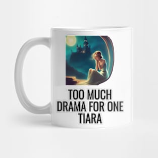 Princess - Too much drama Mug